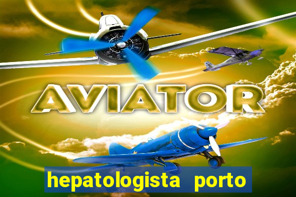 hepatologista porto alegre ipe